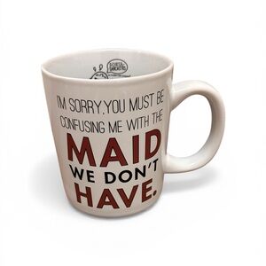 White Ceramic Mug Funny Maid Quote